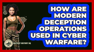 How Are Modern Deception Operations Used In Cyber Warfare? - Military History HQ