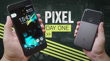 Google Pixel: Day One