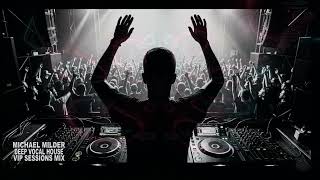 Michael Milder  Deep Vocal House vip Session Mix April 2026