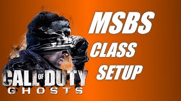 Call of Duty Ghosts: Best MSBS Class Setup! (multiplayer-gameplay-commentary)