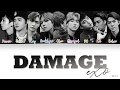 EXO (엑소) - 'DAMAGE' LYRICS [Color Coded Lyrics Eng/Rom/Han]