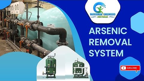 Arsenic Removal System for Safe and Clean Water, ARSENIC REMOVAL PLANTS FOR DRINKING WATER