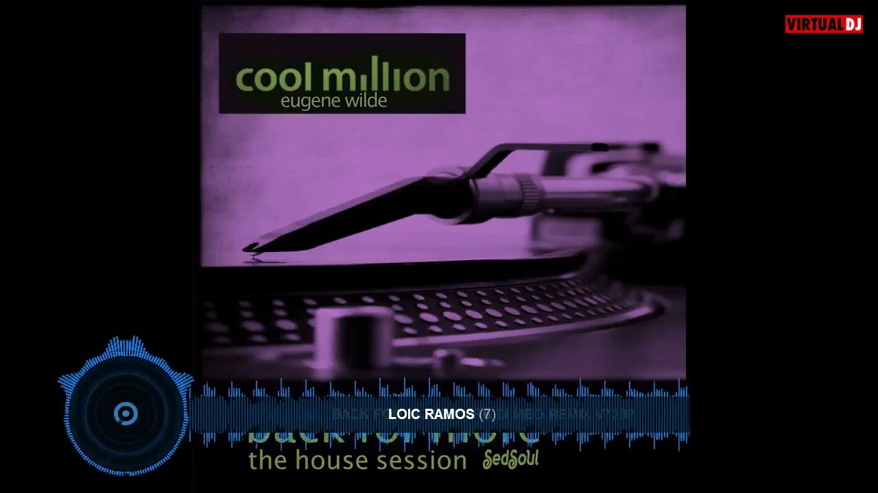 Loic ramos 9 Cool Million and Eugene Wilde  BACK FOR MORE  2022  MP4 Remix By Loic Ramos