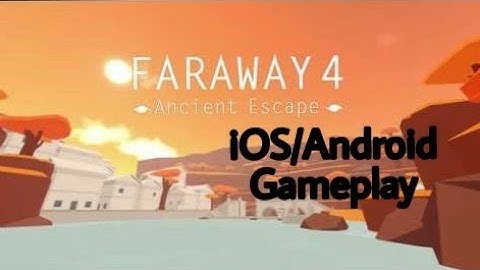Faraway 4 Ancient Escape - iOS/Android Gameplay
