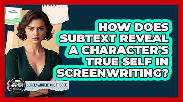 How Does Subtext Reveal A Character