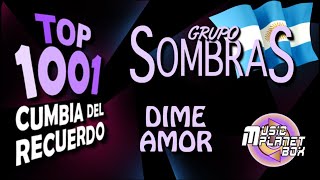 GRUPO SOMBRAS - DIME AMOR + Links de Descarga Wav & Mp3 (320)