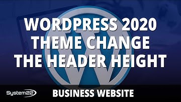 Wordpress 2020 Theme How To Change The Header Height 👍