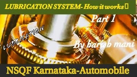 NSQF level 2,unit 1,Session 4-Lubrication system part 1