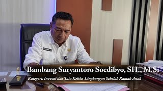 Bambang Suryantoro Soedibyo, S H , M Si || ABDI NAGARI AWARD 2025
