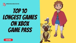 Top 10 Longest Games On Xbox Game Pass