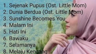 Kumpulan Lagu Nabilah Ayu - Sejenak Pupus | Dunia Berdua | Little Mom