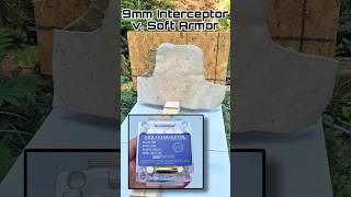 9mm Interceptor v. Soft Armor