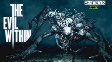 THE EVIL WITHIN Gameplay Chapter-10 :: Part 3 -The Craftsman
