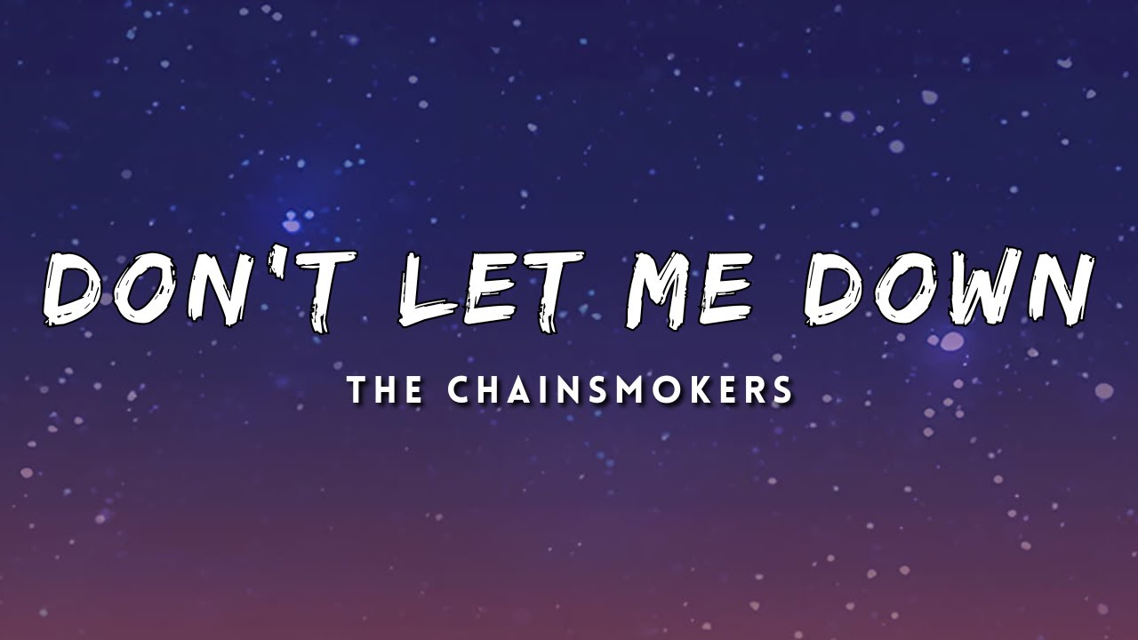The Chainsmokers - Don't Let Me Down (Lyrics) ft. Daya - YouTube