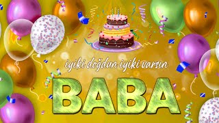 İyi ki Doğdun BABA - İsmine Özel Doğum Günü Şarkısı ( 2022 Yeni )