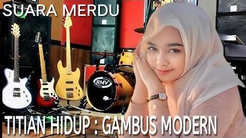 Titian hidup lagu gambus qasidah moderen
