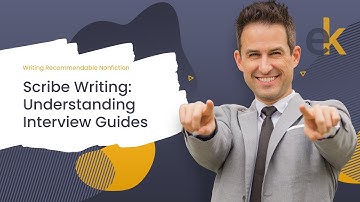 Understanding Interview Guides || Scribe Writing for Nonfiction Books