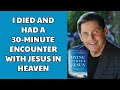 I Died and Had a 30-Minute Encounter with Jesus in Heaven (feat. Randy Kay)
