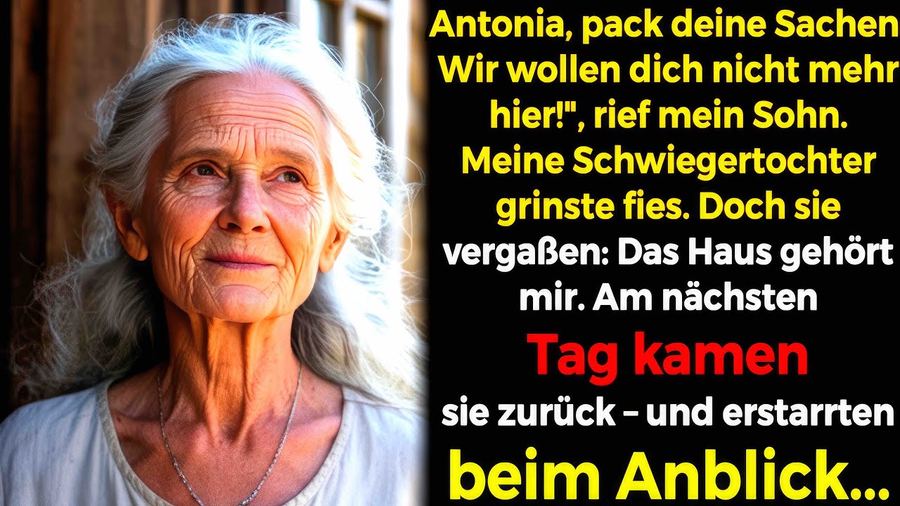 Antonia, pack deine Sachen  Wir wollen dich nicht mehr hier