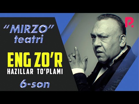 Mirzo Teatri - Eng Zo'r Hazillar To'plami