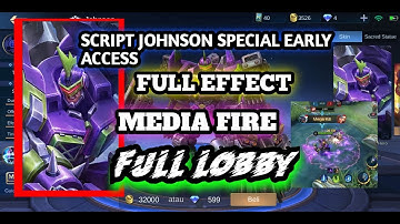 SCRIPT JOHNSON SPECIAL EARLY ACCESS!! MEDIA FIRE DOWNLOAD FULL EFFECT + LOBBY|| + BACKUP FILE
