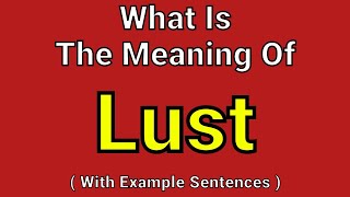 Meaning Of Lust | Lust | English Vocabulary | Most Common Words in English