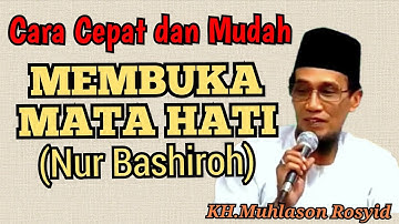 Cara Cepat dan Mudah membuka mata hati (nur bashiroh).*|| KH.Muhlason Rosyid ||.