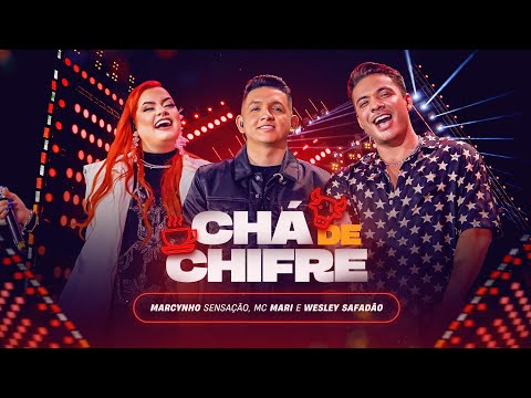 CHÁ DE CHIFRE - Marcynho Sensação, MC Mari e Wesley Safadão (DVD Ao Vivo em Fort