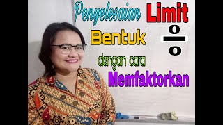 PENYELESAIAN LIMIT BENTUK 0/0 dg memfaktorkan ( KONTES GURU ON LINE PENERBIT ERLANGGA)