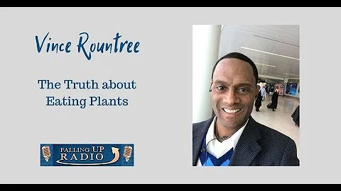 Vince Rountree - The Truth About Eating Plants - DayDayNews