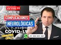 COMPLICACIONES NEUROLÓGICAS EN LA ENFERMEDAD COVID-19 - RESPONDIENDO PREGUNTAS