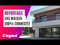 Domotique Legrand : une maison 100% connectée grâce à MyHOME_Up