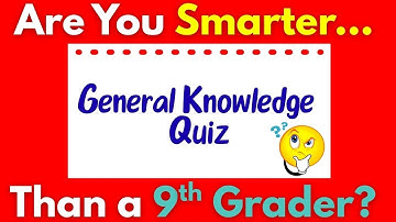 Are You SMARTER Than a 9th Grader? 🧠 🤓📚 | General Knowledge Quiz