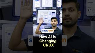 How AI Is Changing UI/UX in 2026 | The Future of Design Is Here | #Shorts | #Simplilearn