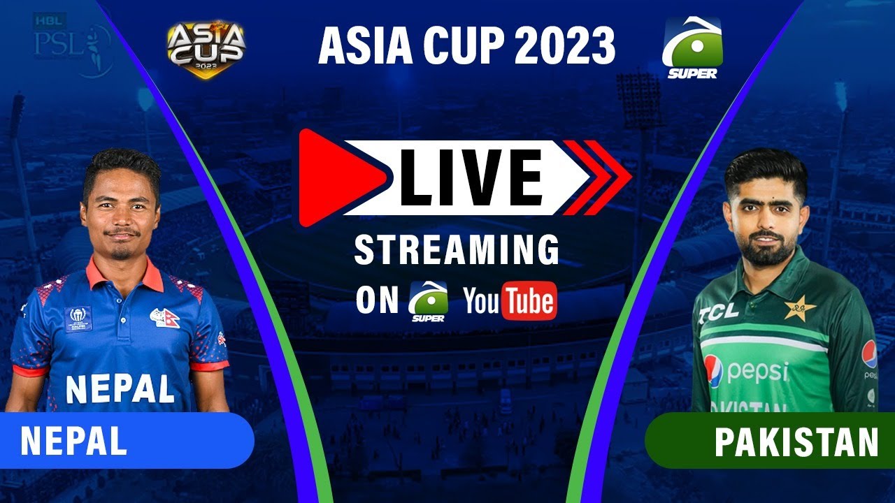 🔴 Asia Cup 2023 Live Score Pakistan vs Nepal Babar Azam Rohit Paudel