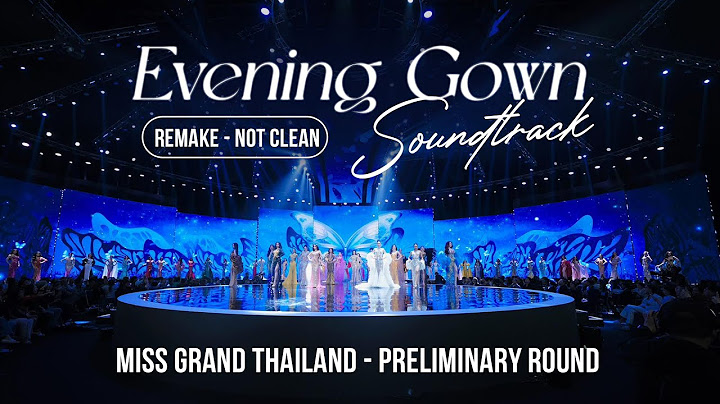 MISS GRAND THAILAND 2025 - EVENING GOWN PRELIMINALY TRACK