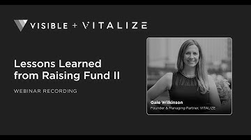 Lessons learned from fundraising fund II with Gale Wilkinson from VITALIZE Ventures