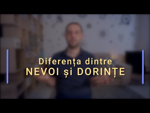 Video: Diferența Dintre Nevoie și Dorință