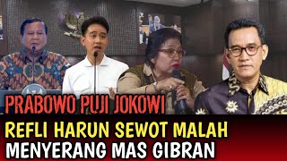 PANASS,,, PRABOWO PUJI JOKOWI REFLI HARUN MALAH SEWOT \u0026 S3RANG MAS GIBRAN, BU IRMA SEMPROT BALIK..??