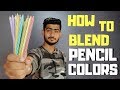 HOW TO BLEND PENCIL COLORS