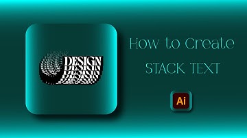 Mastering Stack Text: Adobe Illustrator Tutorial for Beginners [2024]