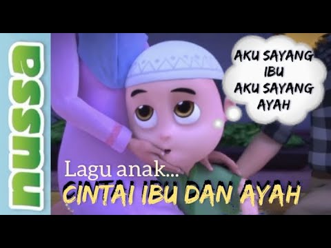 NUSSA | Cintai Ibu \u0026 Ayah | Lagu Anak 🎤🎶
