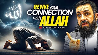 Are You Truly Connected to Allah? This Will Shake Your Soul | Belal Assaad