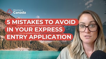 5 Mistakes to Avoid in Your Express Entry Application