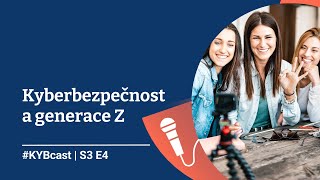 KYBcast: Kyberbezpečnost a generace Z | S3:E4