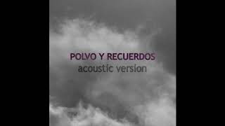 Video thumbnail of "Selecto Picasso - POLVO Y RECUERDOS [Acoustic Version]"