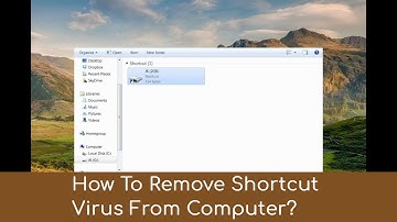How To Remove Shortcut Virus From Computer ?