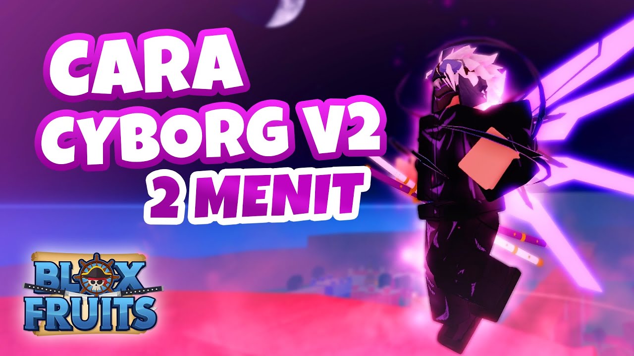 CapCut_cara v3 cyborg blox fruit