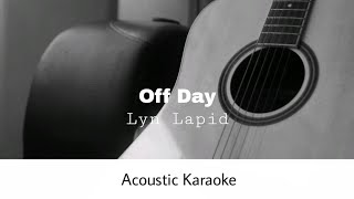 Lyn Lapid - Off Day (Acoustic Karaoke)