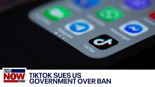 TikTok retaliates, sues US government to block video app ban | LiveNOW from FOX